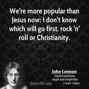john-lennon-musician-were-more-popular-than-jesus-now-i-dont-know-which-will-go